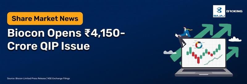 Biocon Opens ₹4,150-Crore QIP with Floor Price ₹387.74