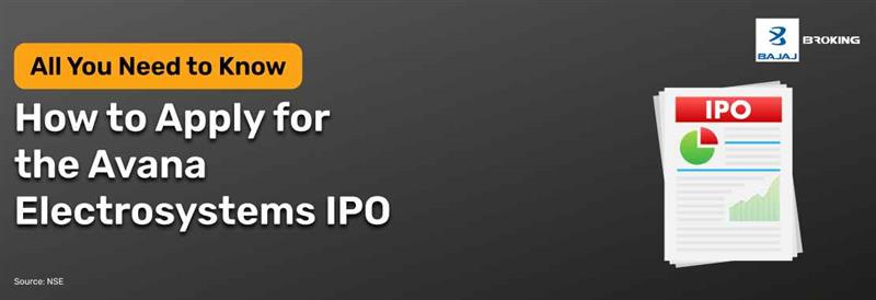 How to Apply for the Avana Electrosystems IPO: Step-by-Step Investment Guide