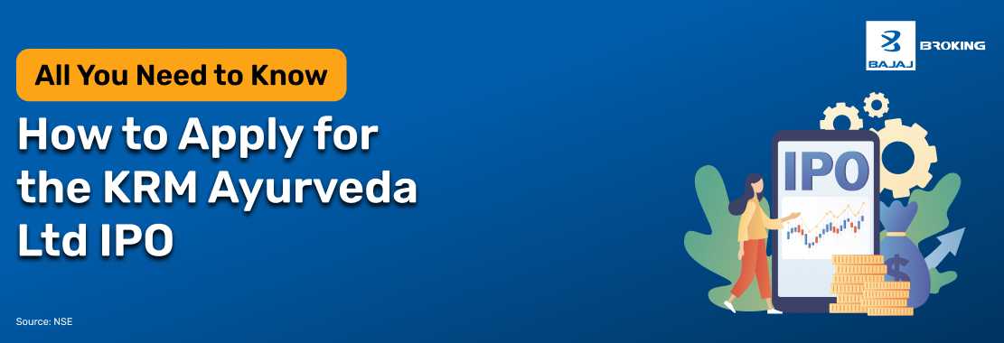 How to Apply for the KRM Ayurveda Limited IPO: Step-by-Step Investment Guide