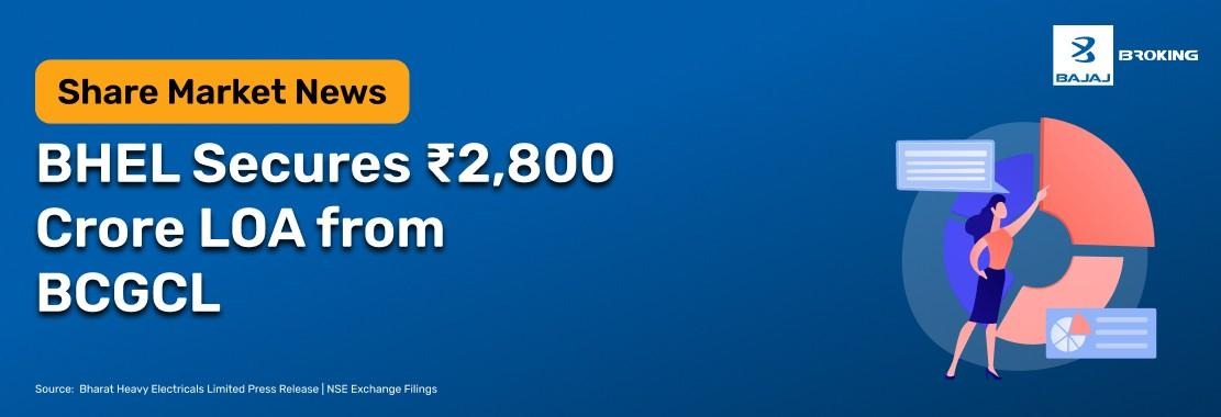 BHEL Gets ₹2,800 Crore LOA for Syngas Plant from BCGCL
