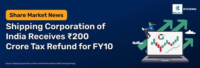 Shipping Corporation of India Receives ₹200 Crore Tax Refund
