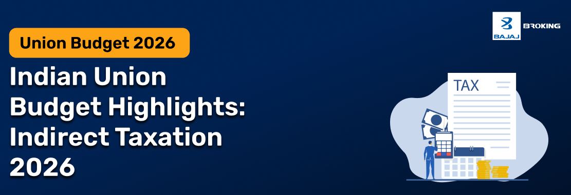 Indian Union Budget Highlights: Indirect Taxation 2026