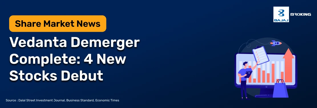 Vedanta Demerger Complete: 4 New Stocks Debut on Exchanges
