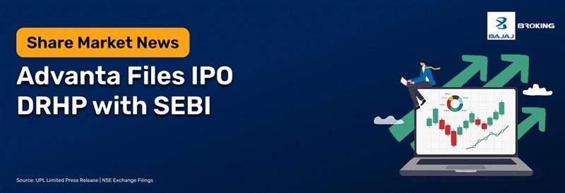 UPL Subsidiary Advanta Files IPO DRHP with SEBI