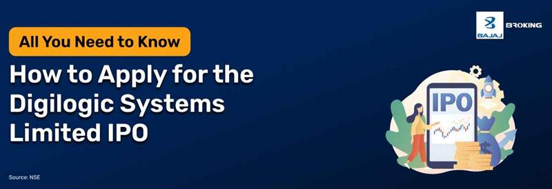 How to Apply for the Digilogic Systems Limited IPO: Step-by-Step Investment Guide