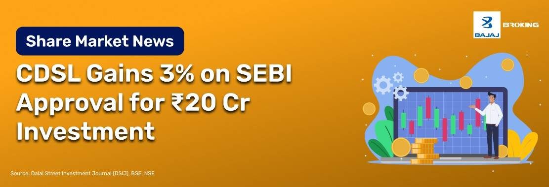 CDSL Gains 3% on SEBI Approval for ₹20 Cr Investment 