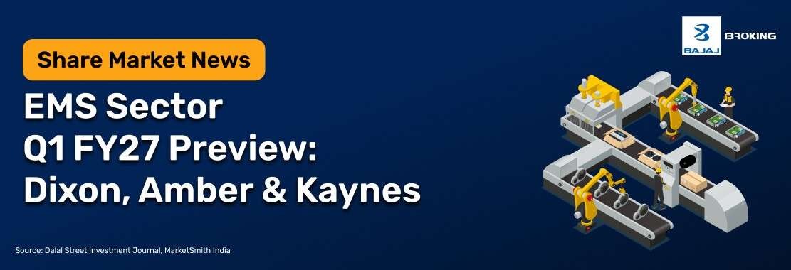 EMS Sector Q1 FY27 Preview: Dixon, Amber & Kaynes
