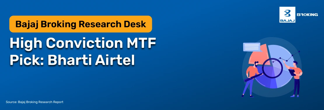 High Conviction MTF Pick: Bharti Airtel