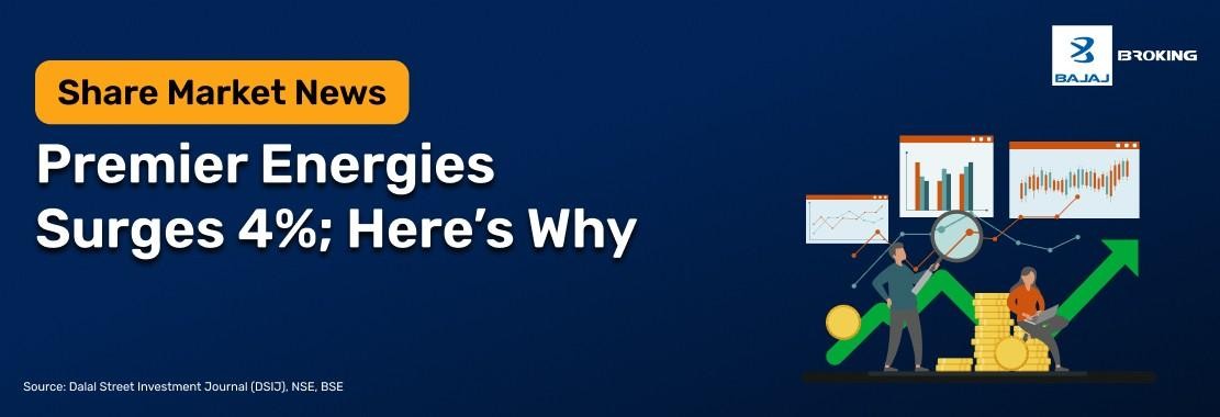 Premier Energies Surges 4%; Here’s Why