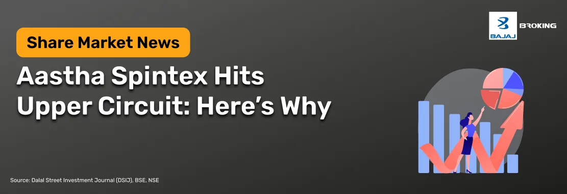 Aastha Spintex Hits Upper Circuit: Here’s Why