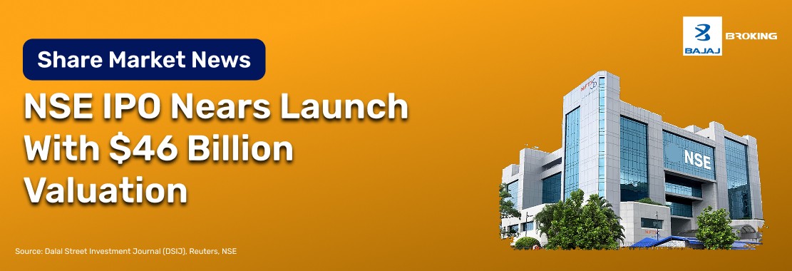 NSE IPO Nears Launch With $46 Billion Valuation