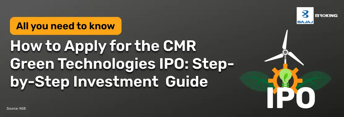 How to Apply for the CMR Green Technologies IPO: Investment  Guide