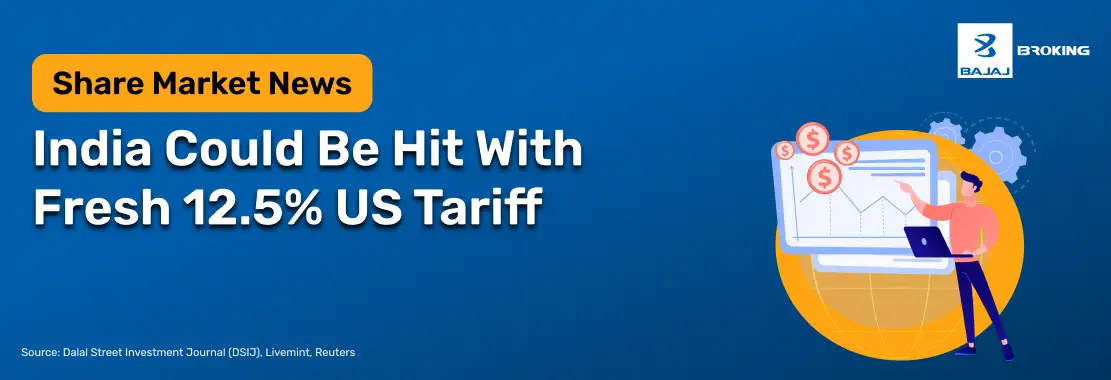 India Could Be Hit With Fresh 12.5% US Tariff