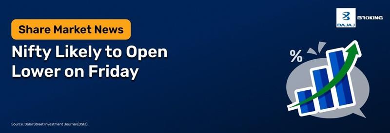 Sensex, Nifty Likely To See Negative Open On Friday Following Weak Global Cues