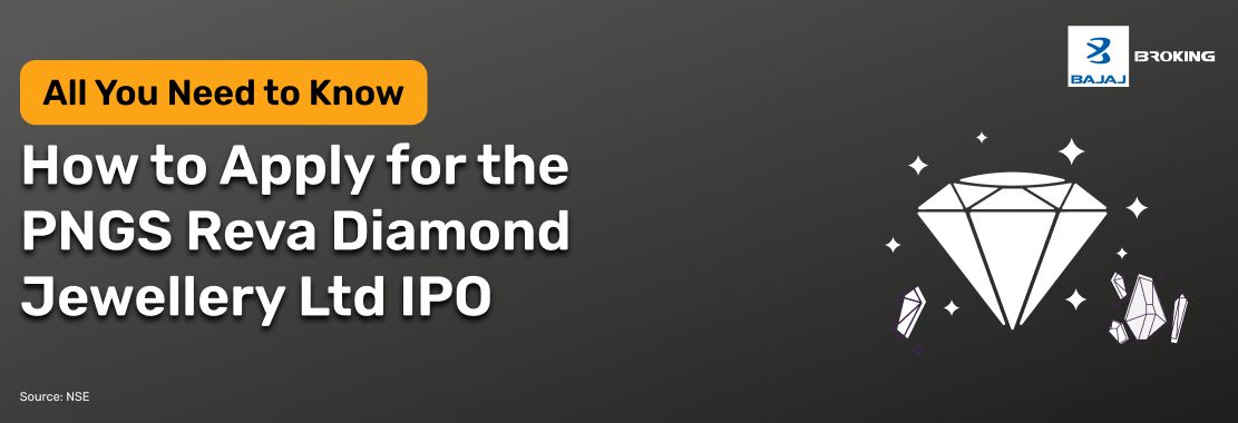 How to Apply for the PNGS Reva Diamond Jewellery Limited IPO: Step-by-Step Investment Guide