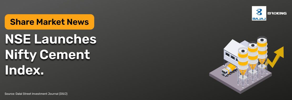 NSE Launches Nifty Cement Index; Top Constituents and Weightages Announced