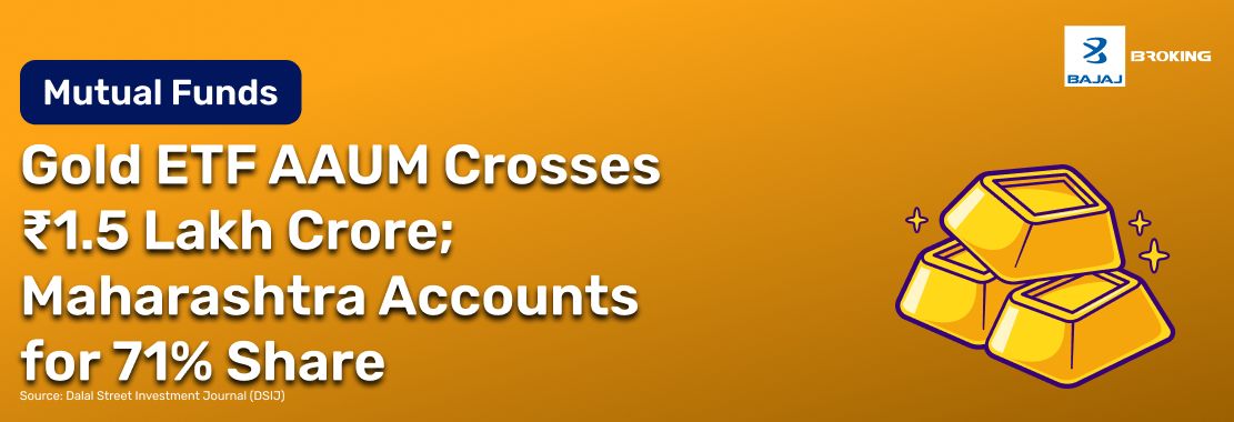 Gold ETF AAUM at ₹1.5 Lakh Crore; Maharashtra Contributes 71% in January 2026