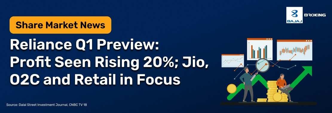 Reliance Q1 Preview: Profit Seen Rising 20%; Jio, O2C and Retail in Focus