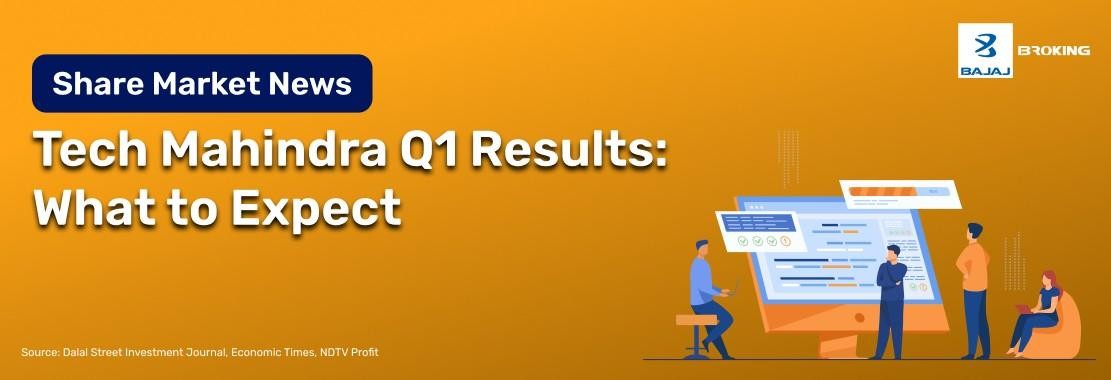 Tech Mahindra Q1 Results: What to Expect?