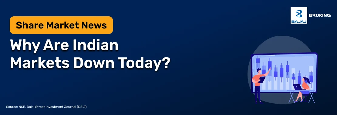 Why Are Indian Markets Down Today?