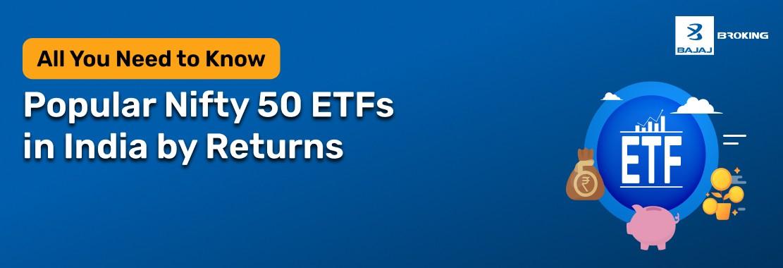 Popular Nifty 50 ETFs in India by Returns
