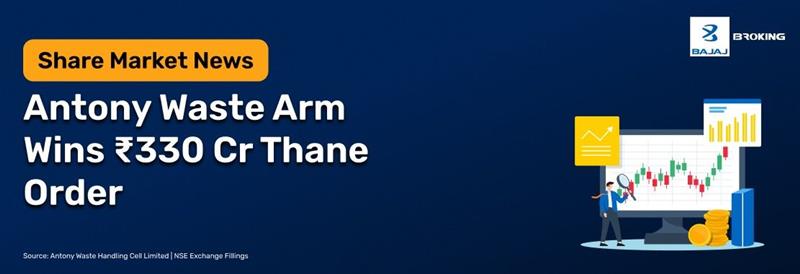 Antony Waste Subsidiary Wins ₹330-cr Thane Solid Waste Project