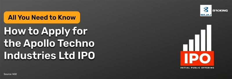 How to Apply for the Apollo Techno Industries Limited IPO: Step-by-Step Investment Guide