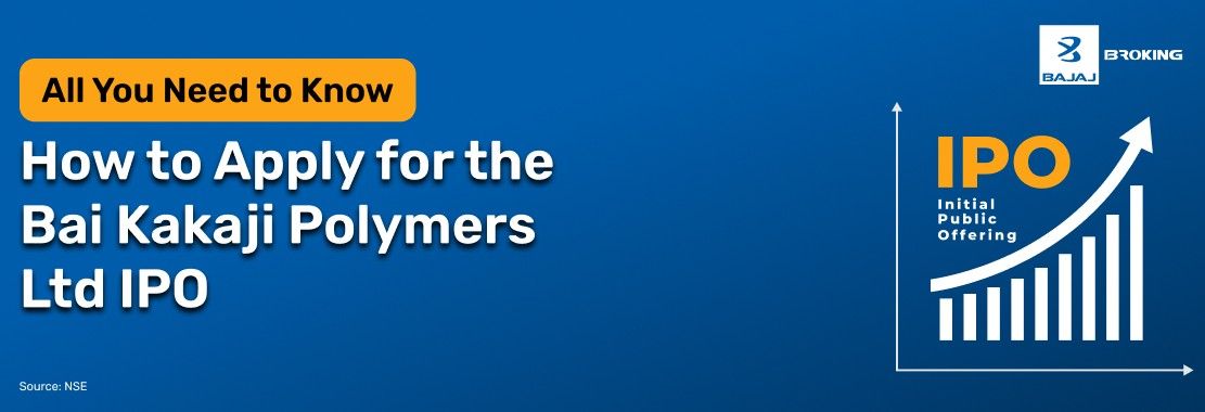 How to Apply for the Bai Kakaji Polymers Limited IPO: Step-by-Step Investment Guide