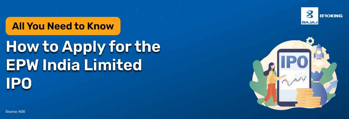 How to Apply for the EPW India Limited IPO: Step-by-Step Investment Guide