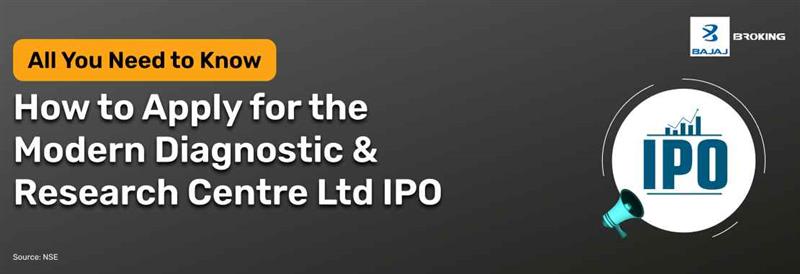 How to Apply for the Modern Diagnostic & Research Centre Limited IPO: Step-by-Step Investment Guide