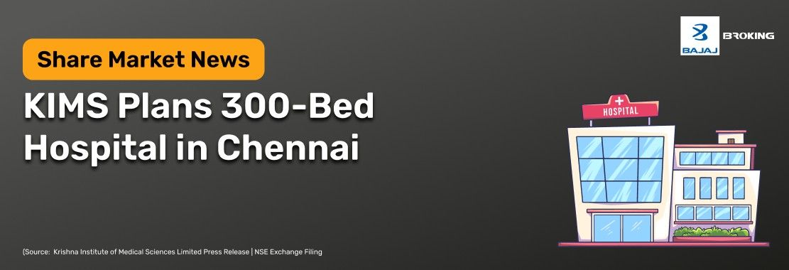 KIMS to Set Up 300-Bed Super Specialty Hospital in Chennai