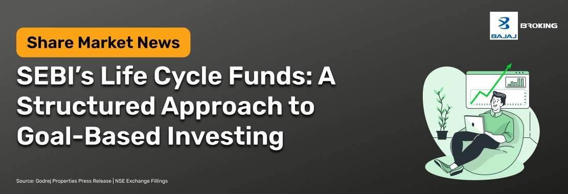 SEBI’s New Life Cycle Funds for Goal-Based Investing  