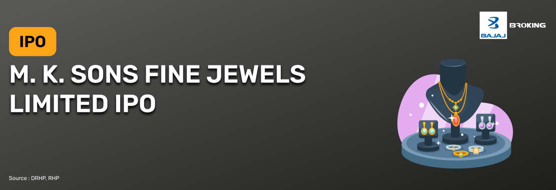 M. K. Sons Fine Jewels IPO: Files DRHP for Fresh Issue