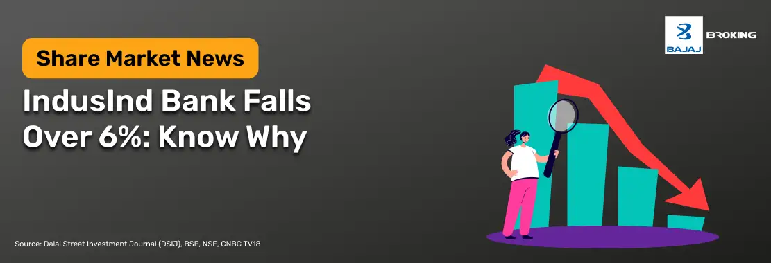 IndusInd Bank Falls Over 6%: Know Why