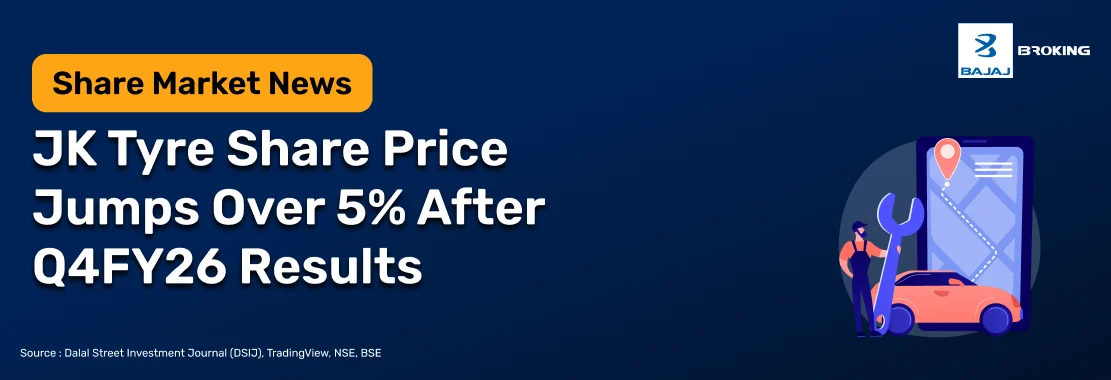 JK Tyre Share Price Jumps Over 5% After Q4FY26 Results