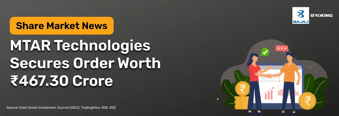 MTAR Technologies Secures Order Worth ₹467.30 Crore
