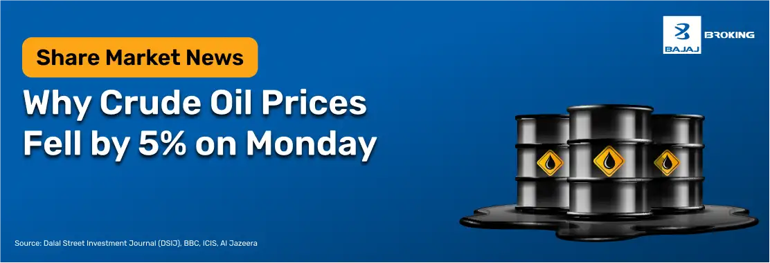 Why Crude Oil Prices Fell by 5% on Monday