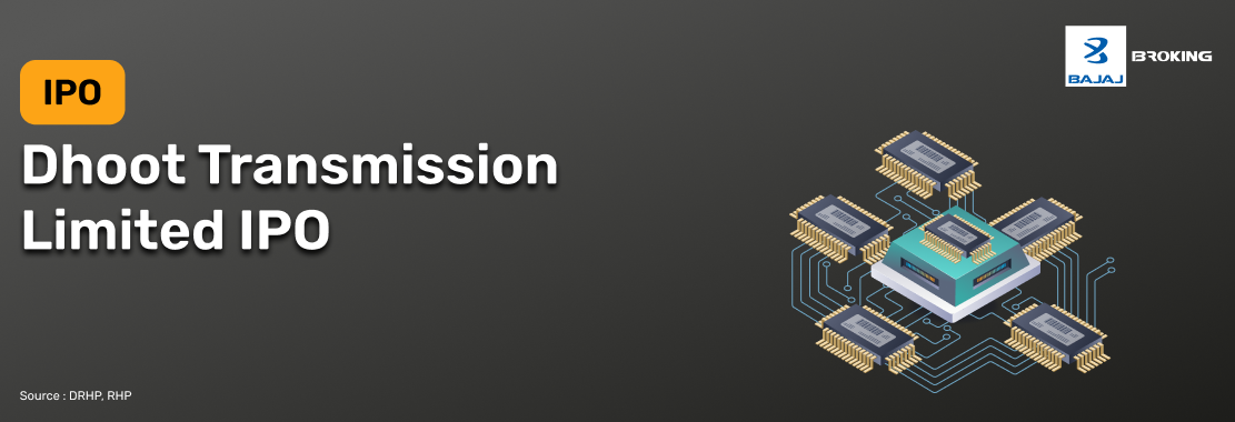 Dhoot Transmission Limited IPO