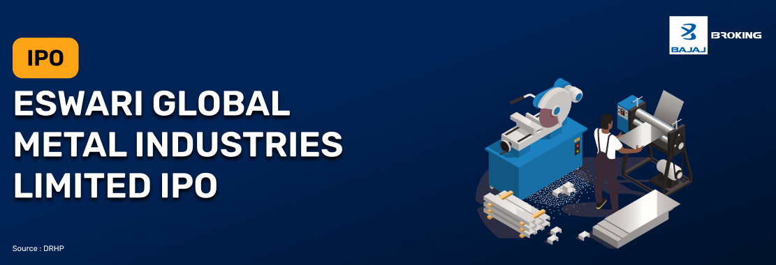 Eswari Global Metal Industries IPO: DRHP Filed for Public Issue