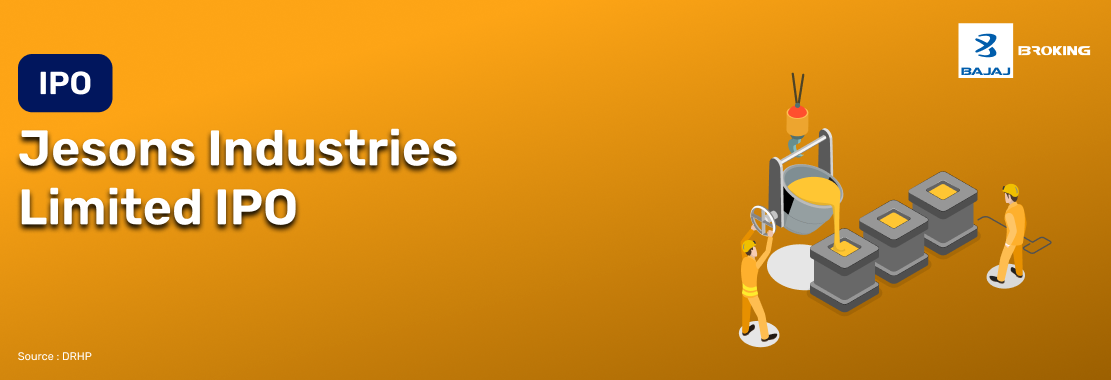 Jesons Industries IPO: Files DRHP for Fresh Issue
