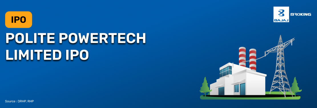 Polite Powertech IPO: Files DRHP for Fresh Issue