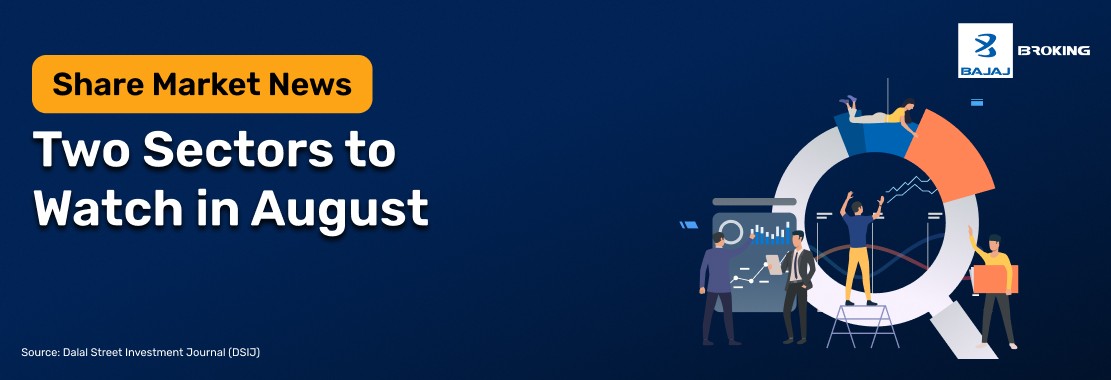 Two Sectors to Watch in August