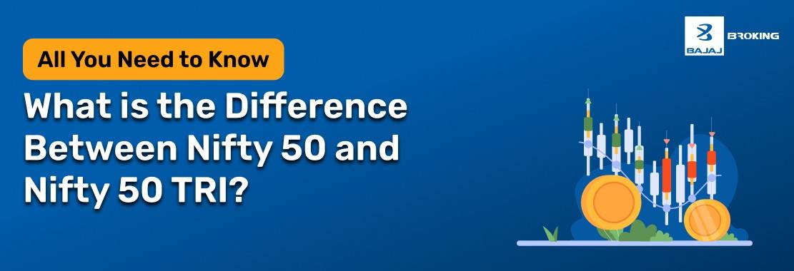 Nifty50 and Nifty50 TRI