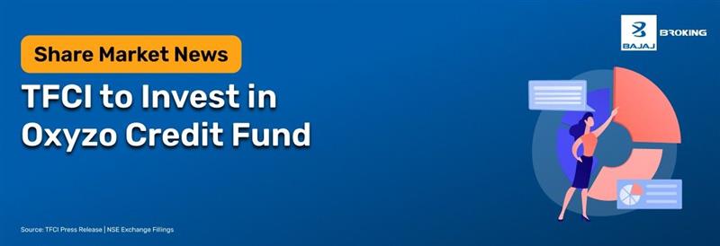 TFCI to Invest in Oxyzo Credit Fund I with 5% Corpus
