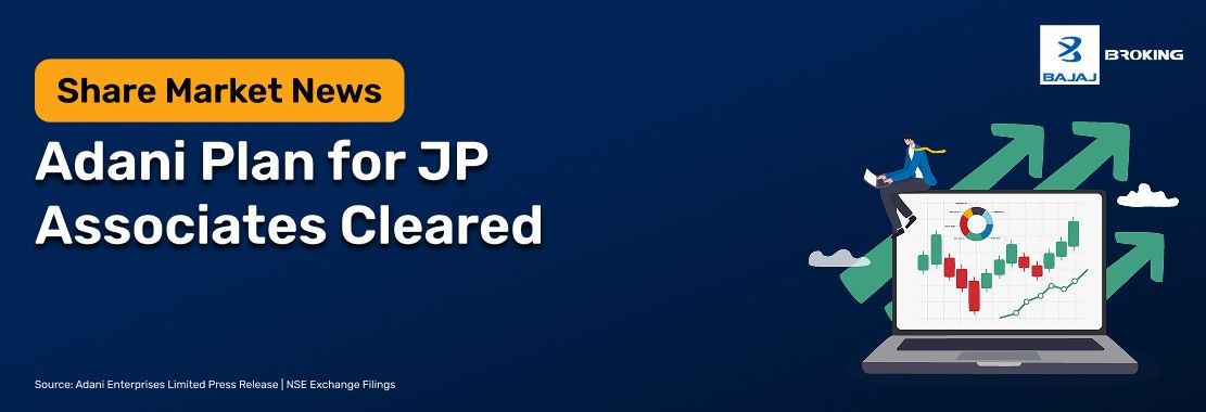 Adani Enterprises’ Plan for Jaiprakash Associates Gets CoC Approval