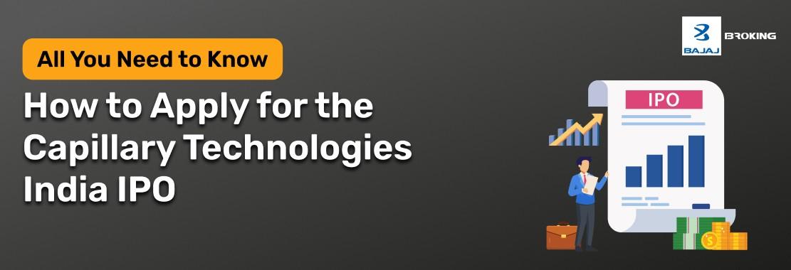 How to Apply for the Capillary Technologies India IPO: Step-by-Step Investment Guide