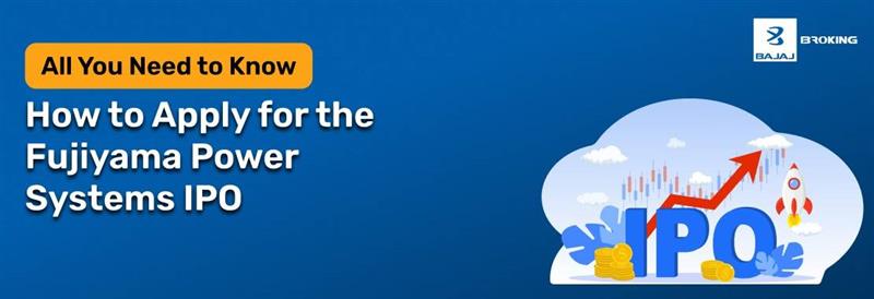 How to Apply for the Fujiyama Power Systems IPO: Step-by-Step Investment Guide