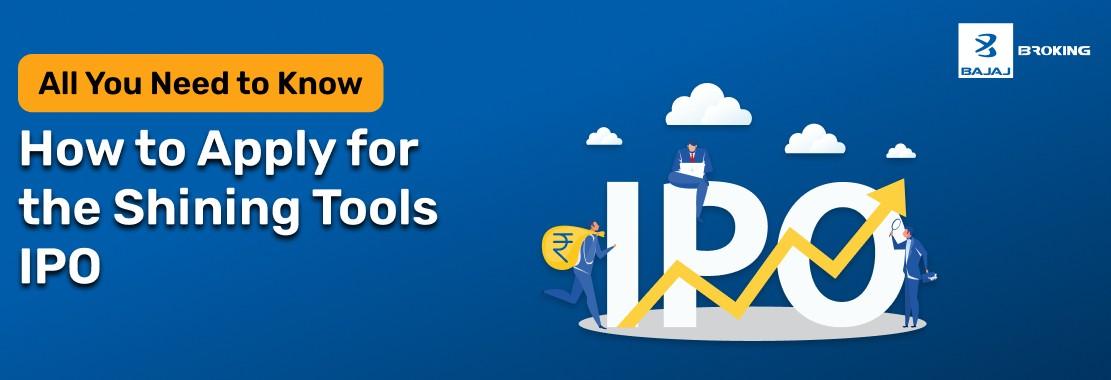 How to Apply for the Shining Tools IPO: Step-by-Step Investment Guide