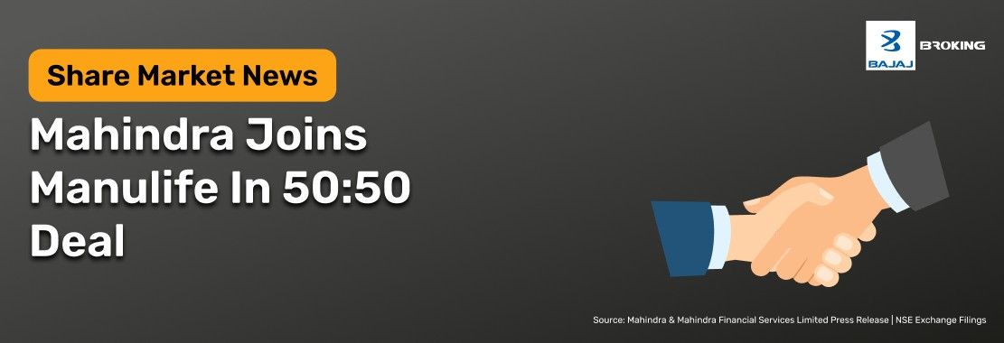 Mahindra & Mahindra And Manulife Sign 50:50 Life Insurance Deal