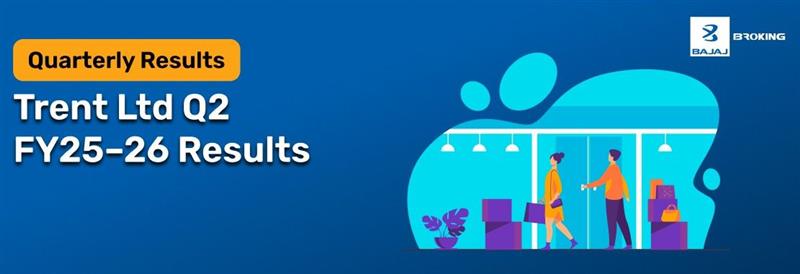 Trent Q2 Results FY25–26: Revenue ₹4,818 Cr Up 15% YoY, Net Profit ₹373 Cr Up 11% YoY